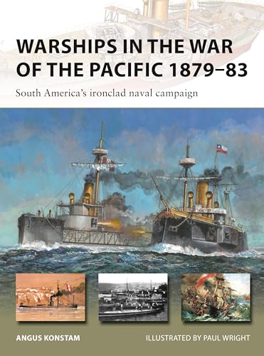 Warships in the War of the Pacific 1879–83: South America's ironclad naval campaign (New Vanguard) von Osprey Publishing